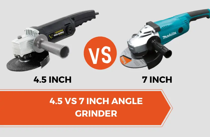 4.5 Vs 7 Inch Angle Grinder HeadtoHead Comparison! 99 Power Tools