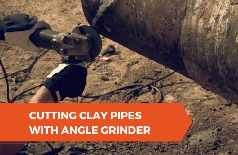 Cutting Clay Pipes With An Angle Grinder