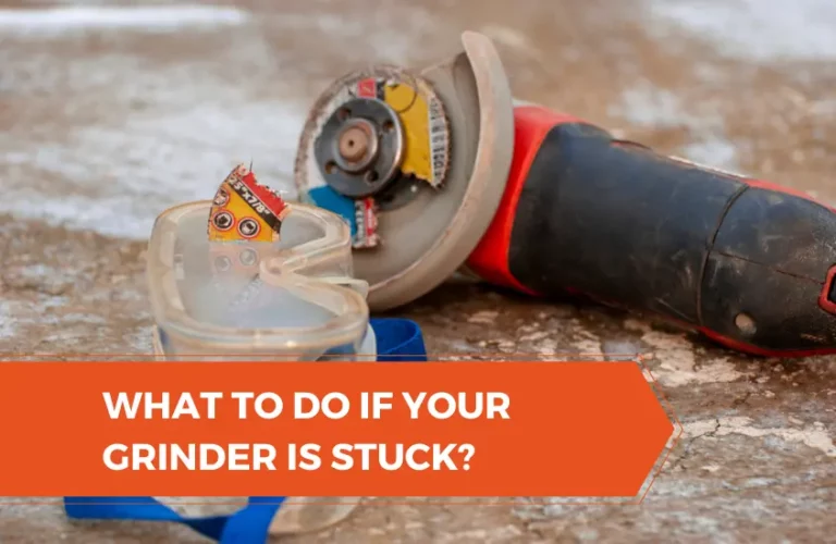 What to Do If Your Grinder Is Stuck