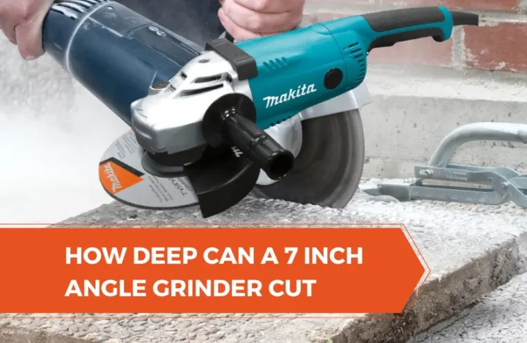 how deep can a 7 inch angle grinder cut